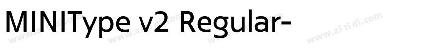 MINIType v2 Regular字体转换 MINIType v2 Regular字体转换